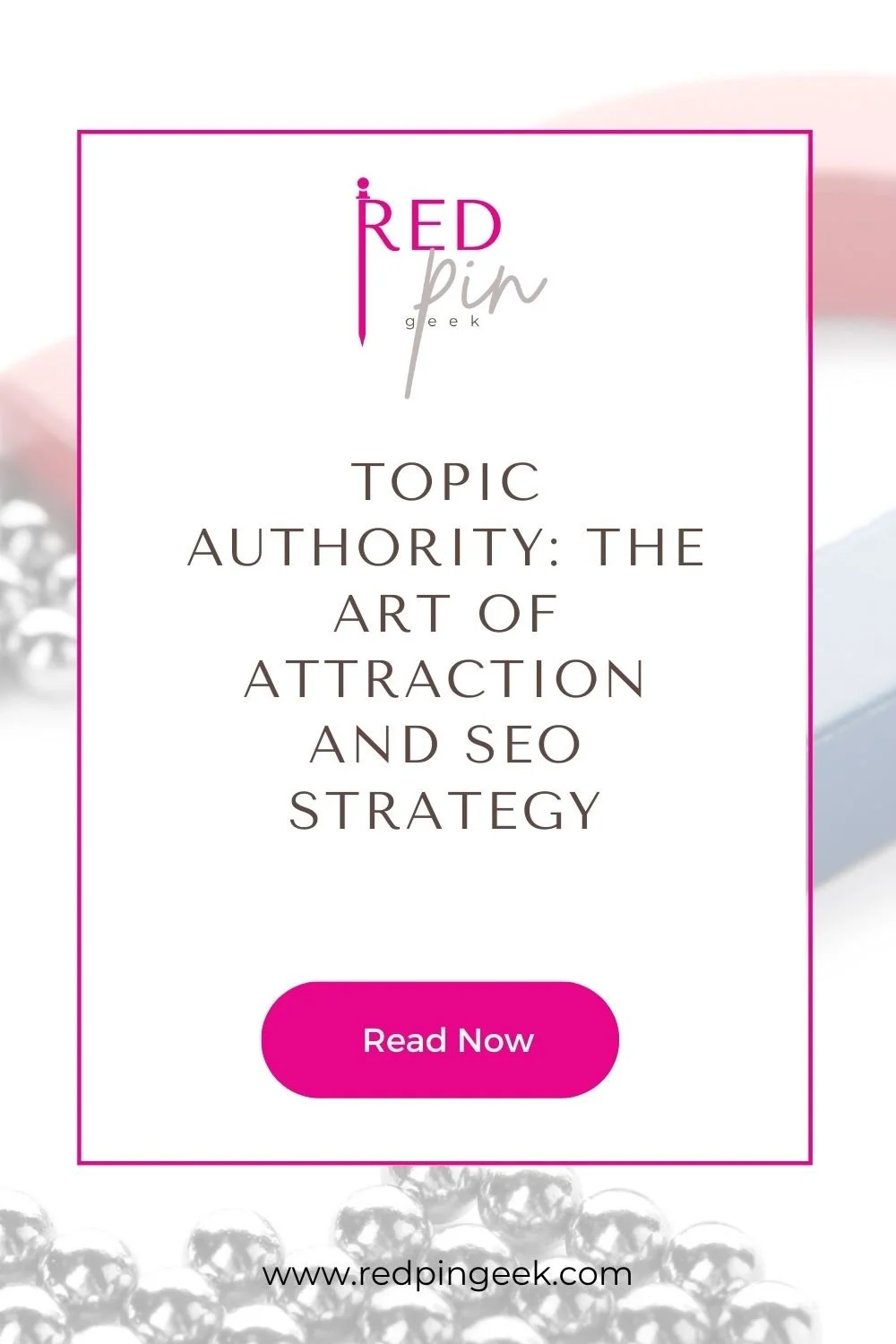 Topic Authority: The Art of Attraction and SEO Strategy