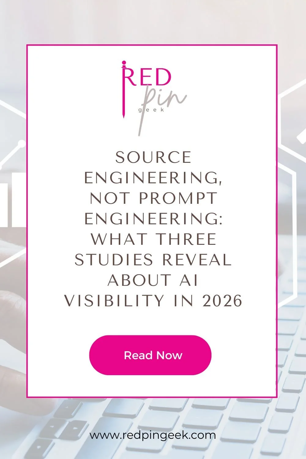 Source Engineering, Not Prompt Engineering: What Three Studies Reveal About AI Visibility in 2026