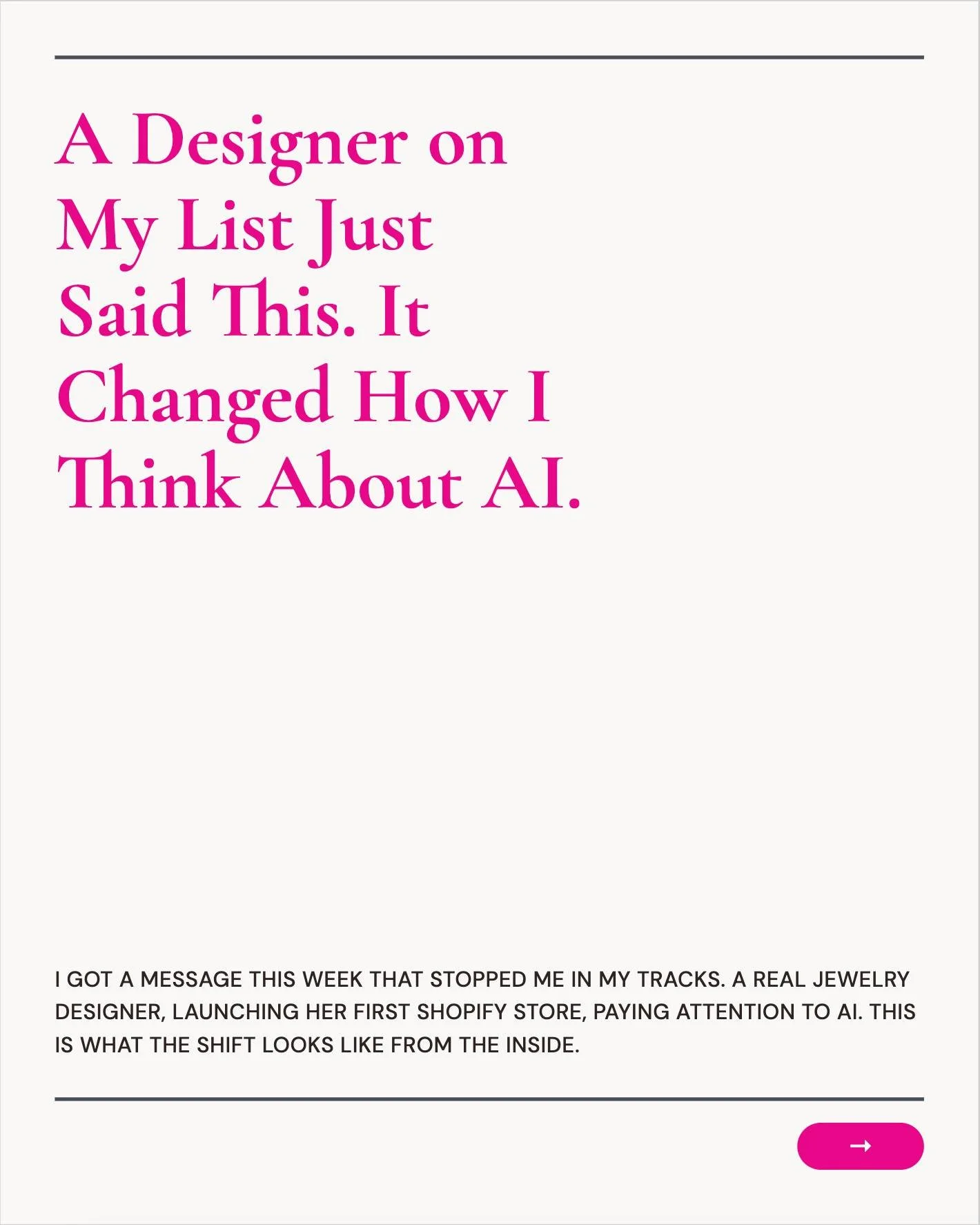 A designer on my list just said something that changed how I think about all of this.

"Love your newsletter!! I'm finally launching a Shopify store this month and I'll be paying close attention to this info. Thank you!!"

She's not a tech 