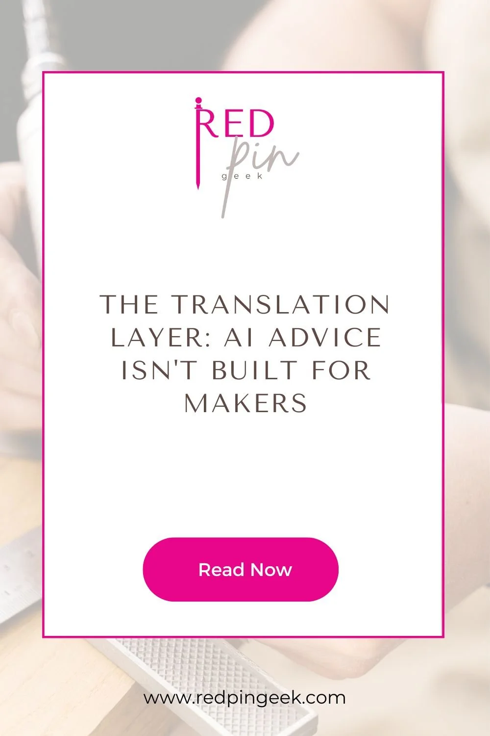 The Translation Layer: AI Advice Isn't Built for Makers