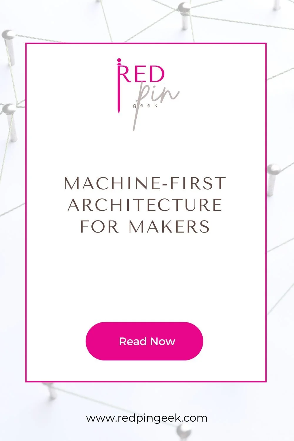 promotional blog graphic for red pin geek for Machine-First Architecture for Makers