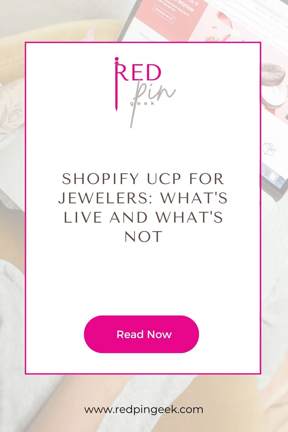 promotional blog graphic for an article about Shopify UCP for jewelers what's live and what's not