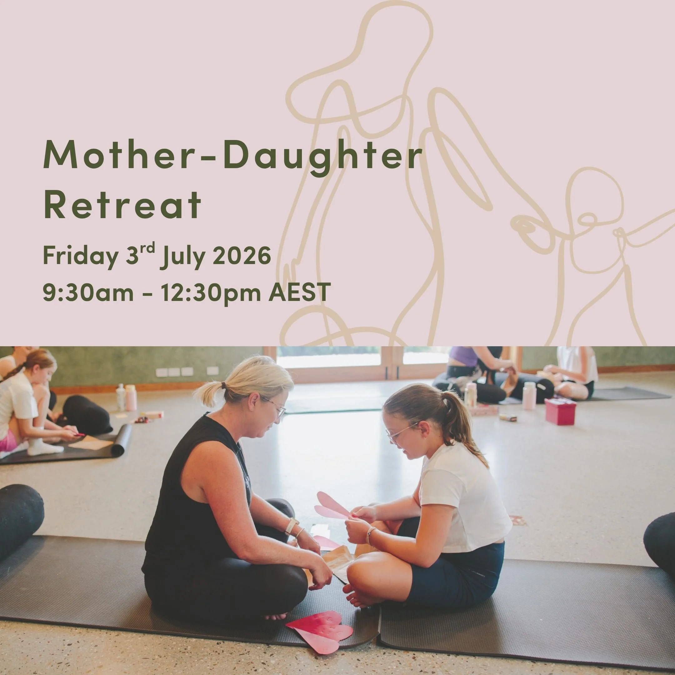 July - Mother Daughter Retreat - Ticket for Two - Friday 03/07/26, 9:30am - 12:30pm AEST