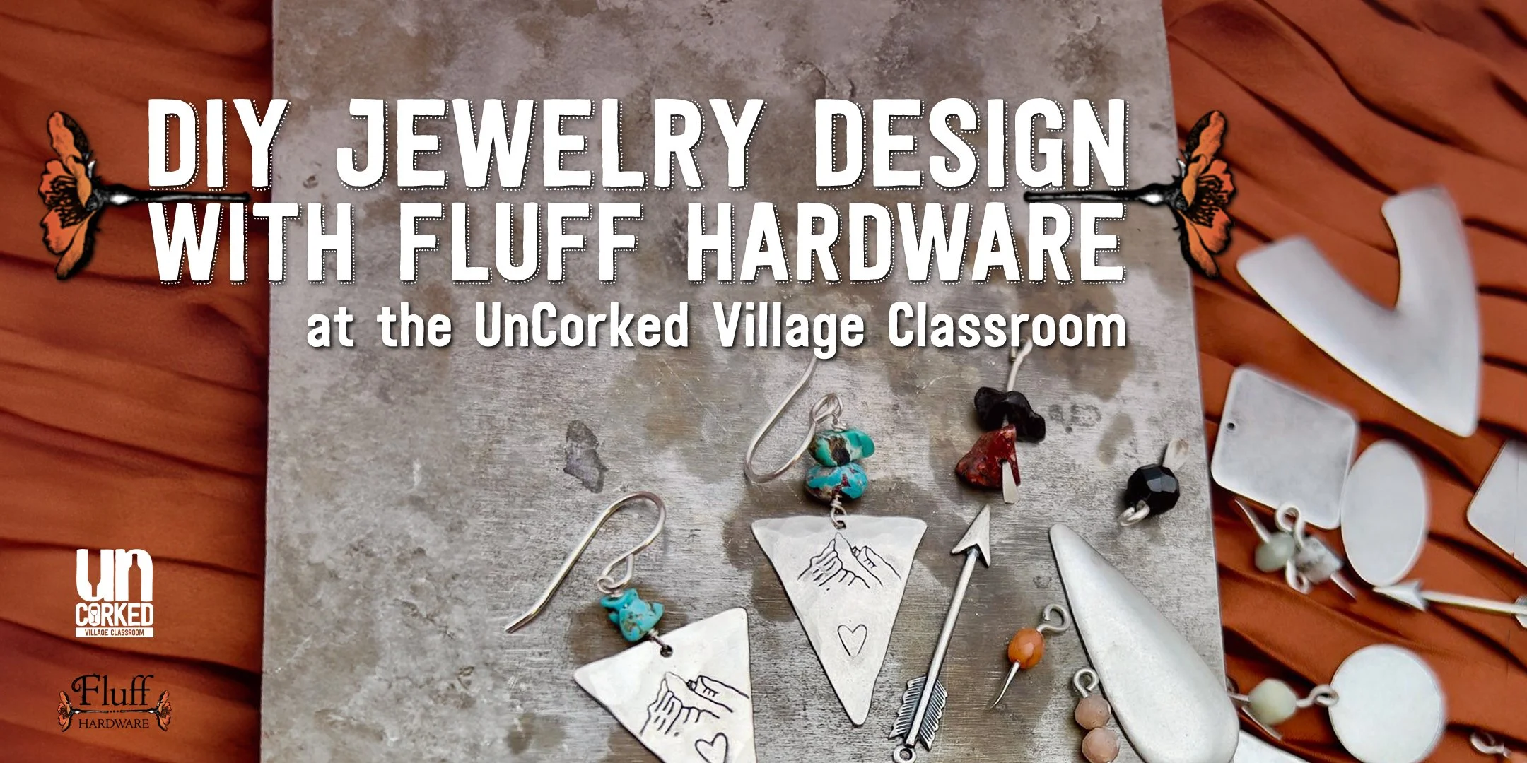 DIY Jewelry Design with Fluff Hardware at the UnCorked Village