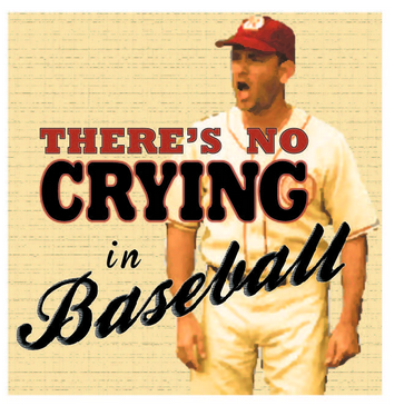 No crying in baseball?