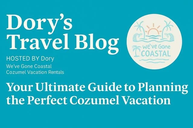 Dory’s Travel Blog - Cozumel Vacation Guide Mobile