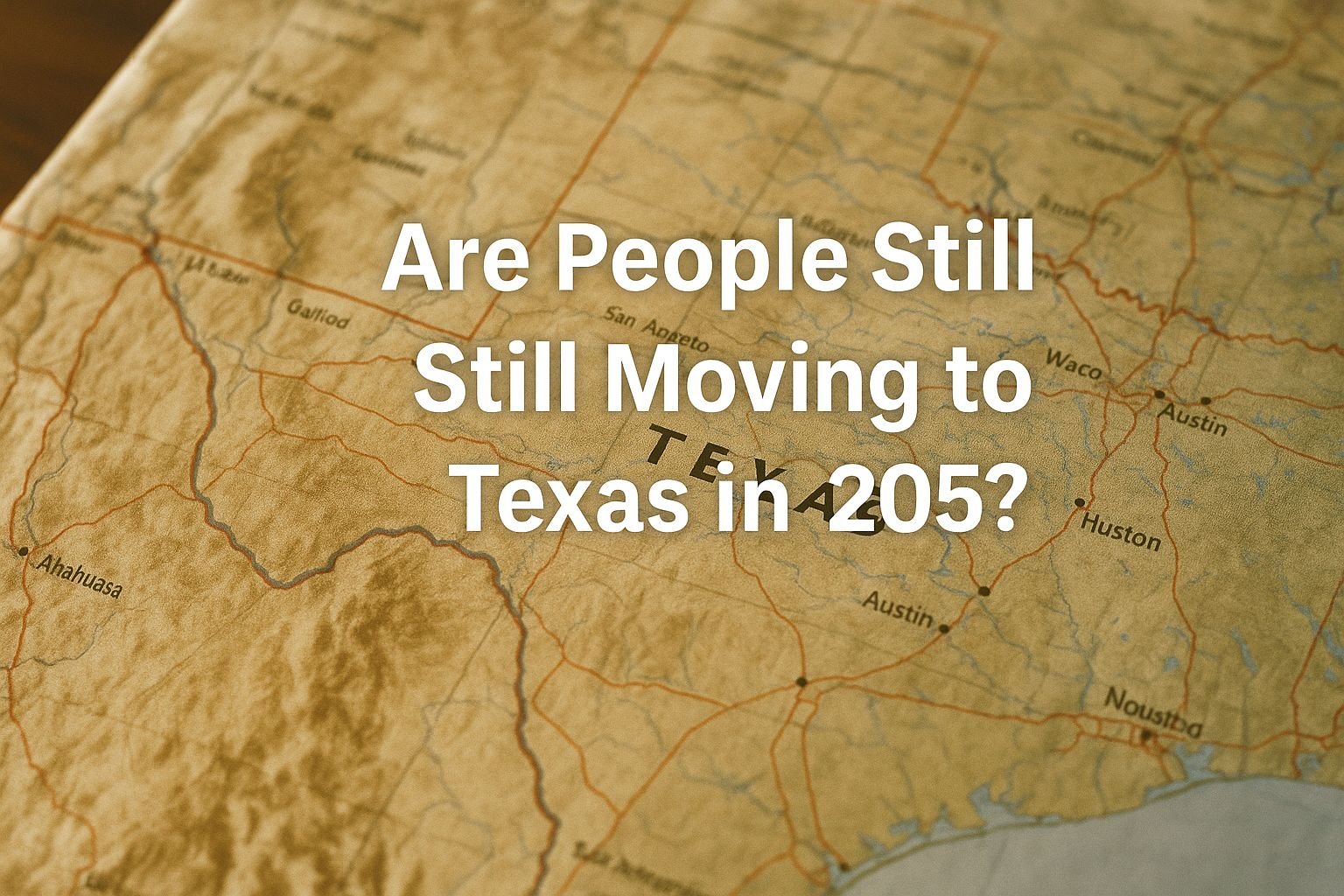 Are People Still Moving to Texas in 2025?