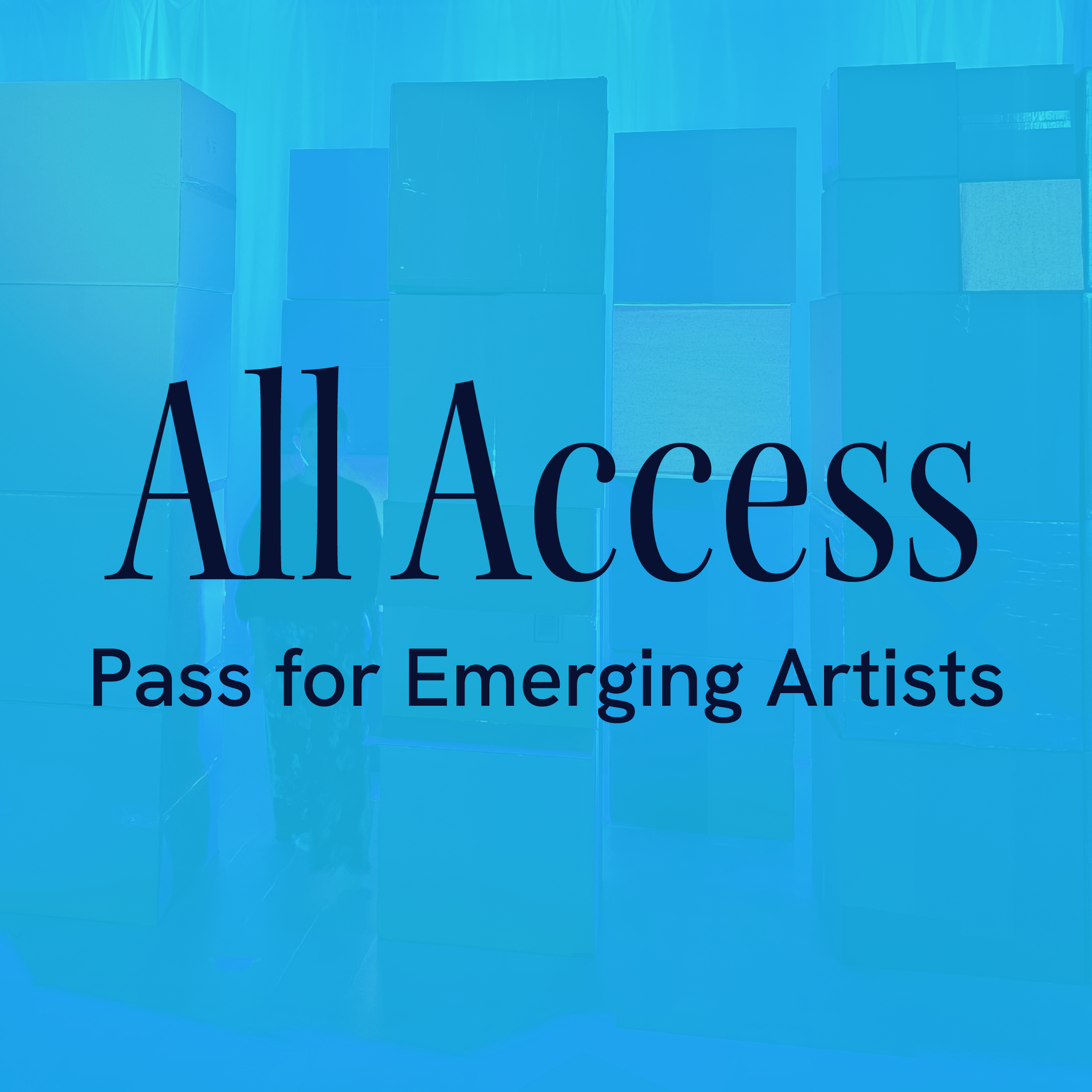 ALL ACCESS Pass for EMERGING ARTISTS