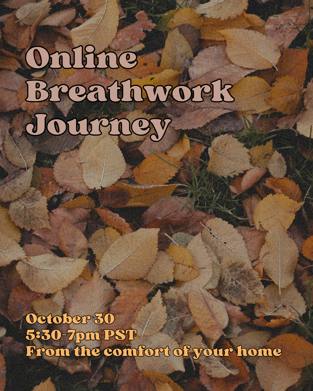 October's Online Breathwork Journey: October 30, 2025 @ 5:30-7:00pm PST