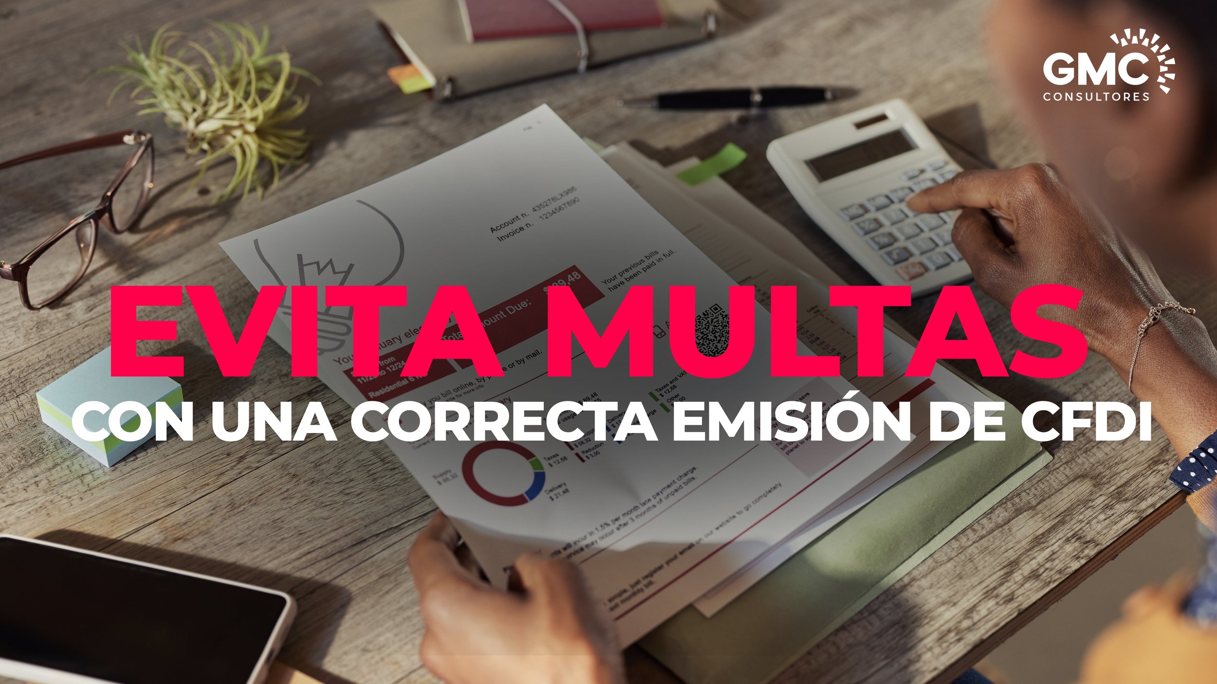 Emite correctamente tus CFDI y evita cartas invitación o actos administrativos 