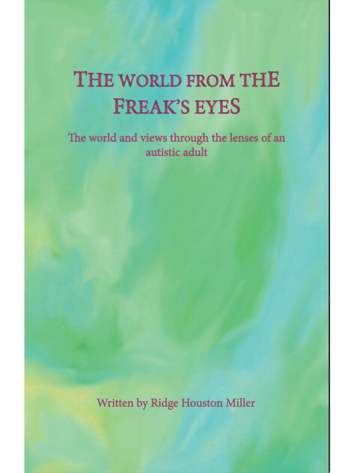 "The World From The Freak's Eyes"