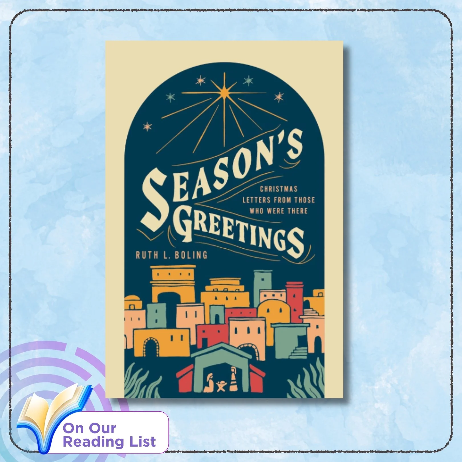 Season's Greetings:           Christmas Letters from Those Who Were There