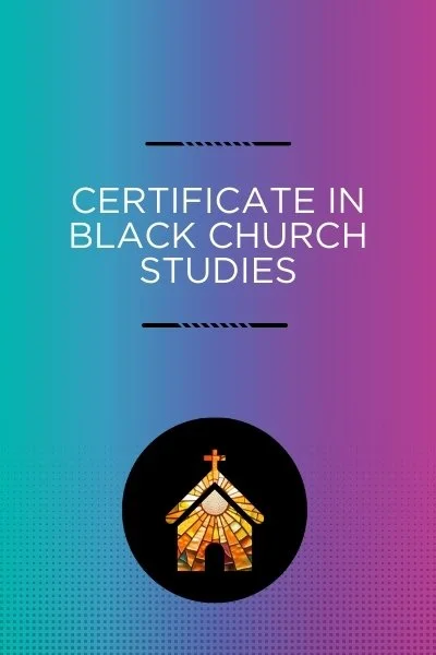 Certificate in Black Church Studies