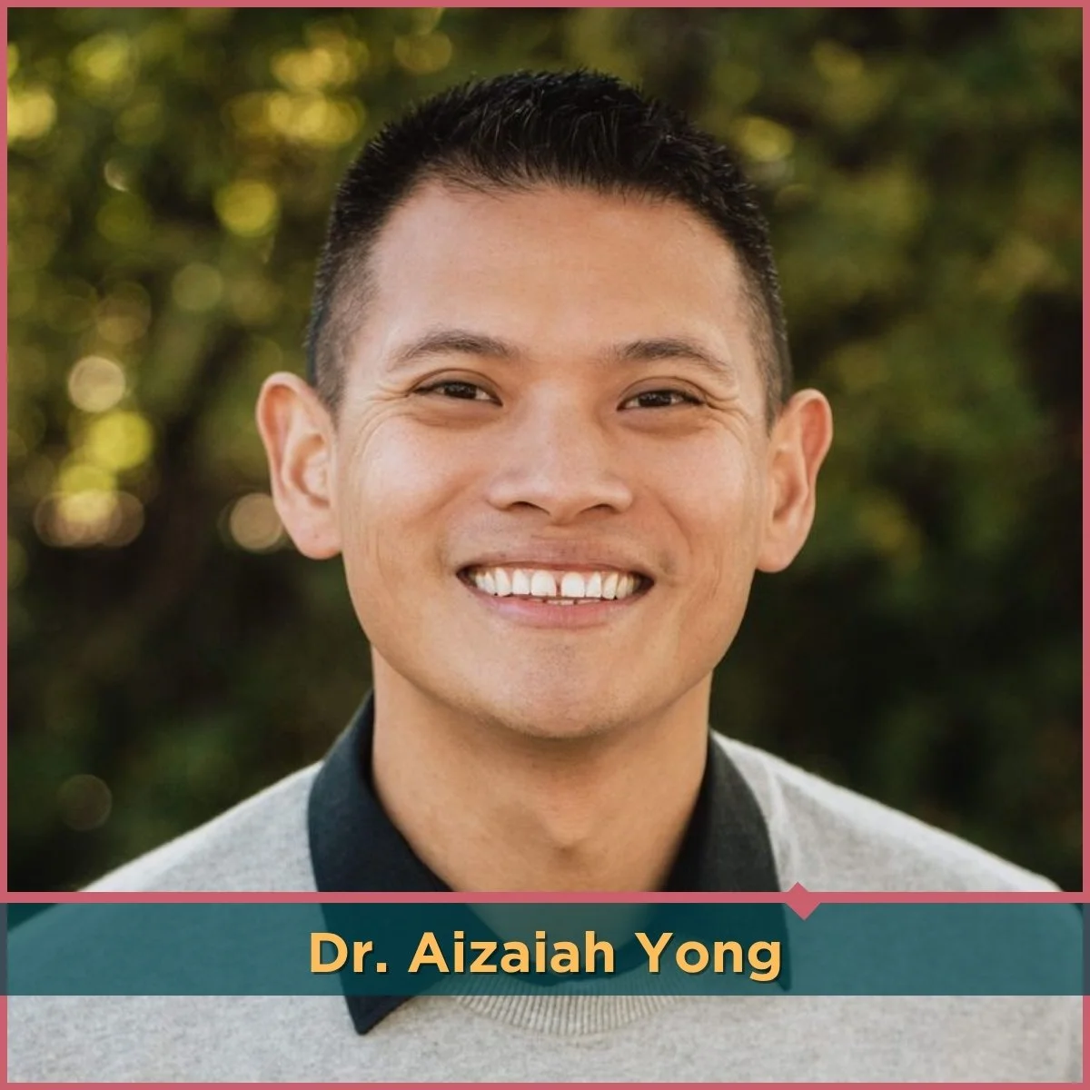 Dr. Aizaiah Yong