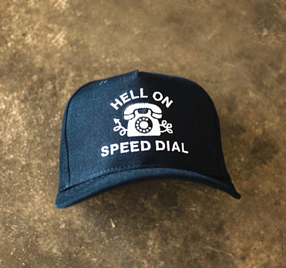 Hell on Speed Dial hats available on our website.