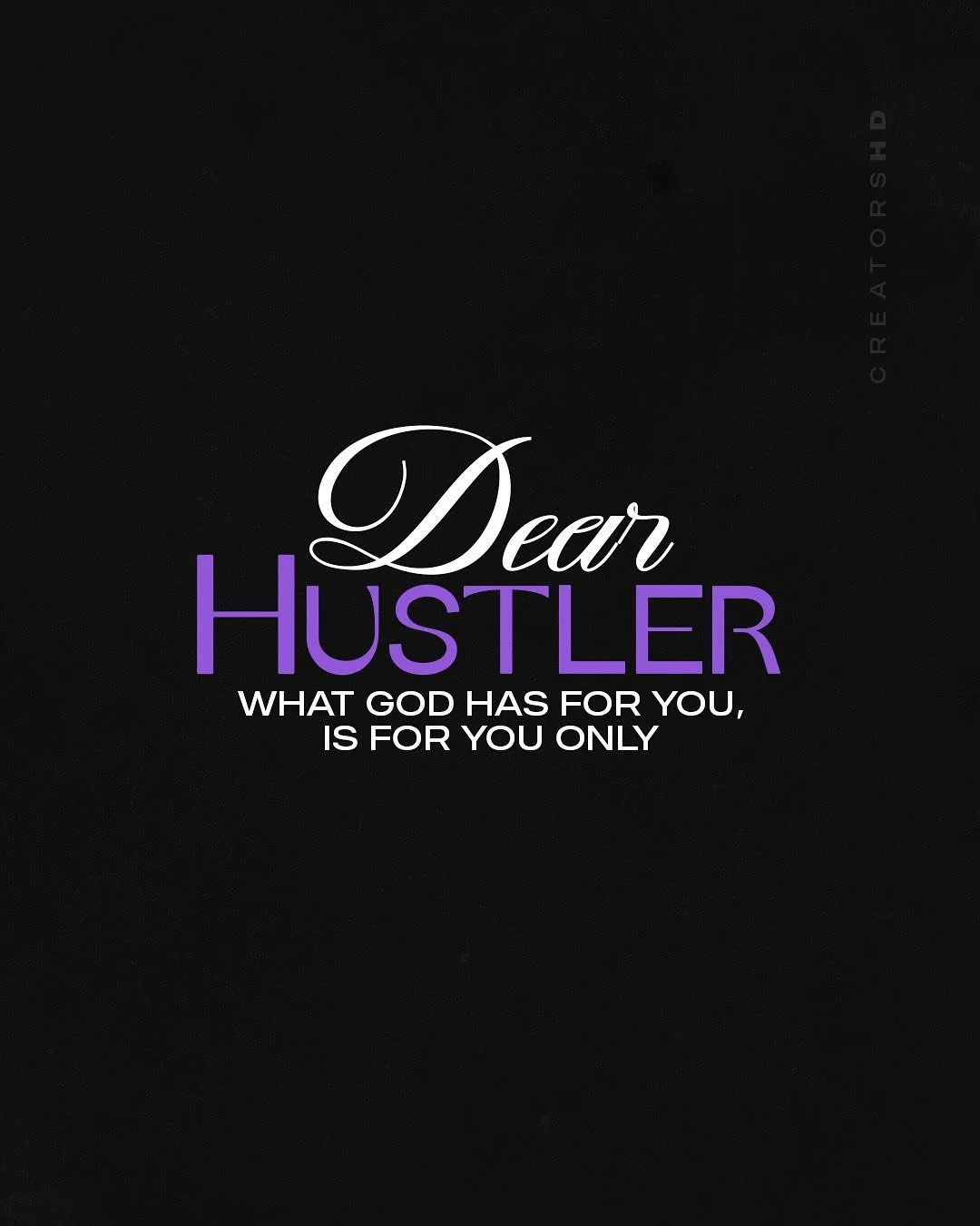 Dear Hustler,