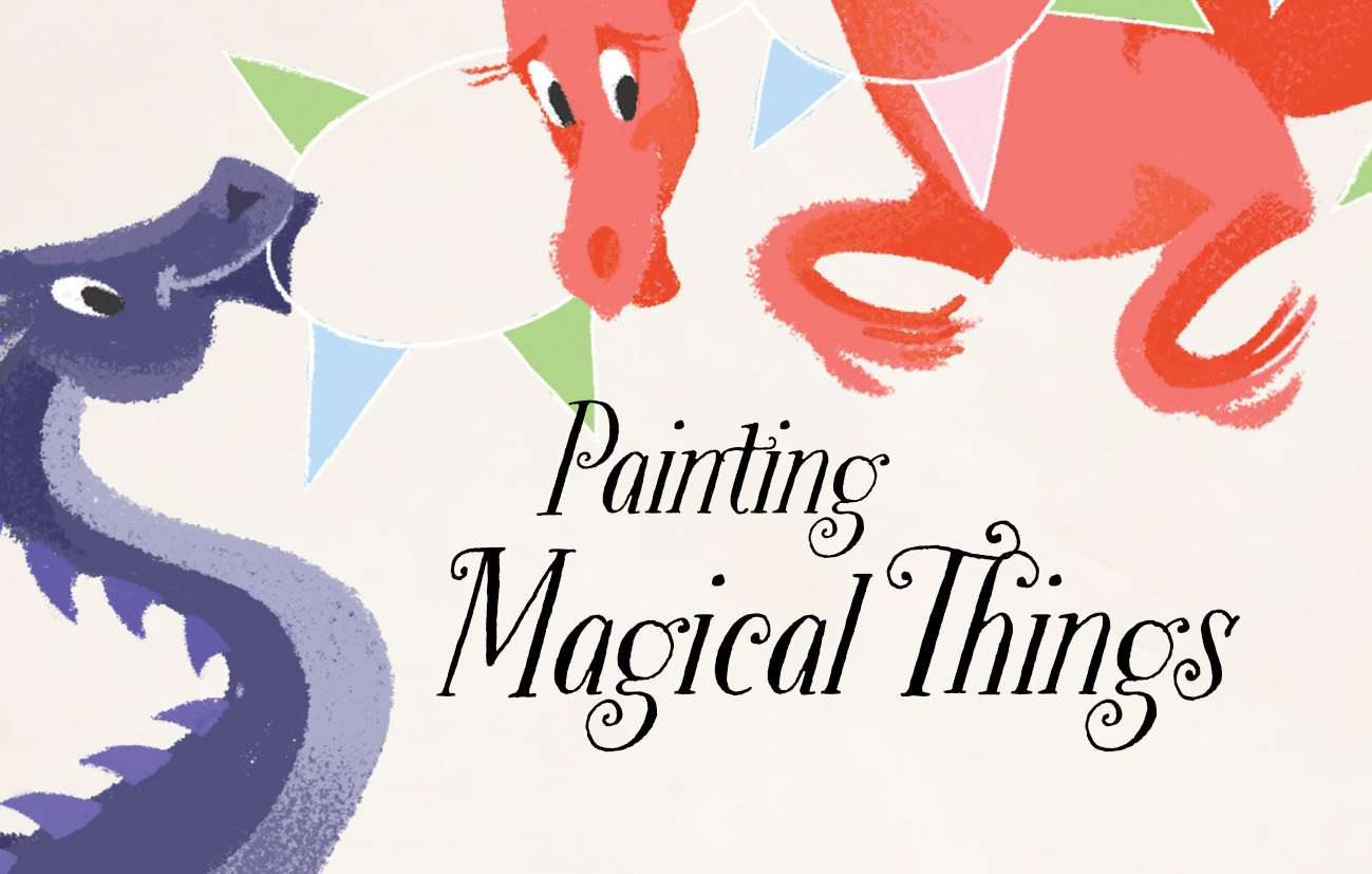 Painting Magical Things ~ Kids Class