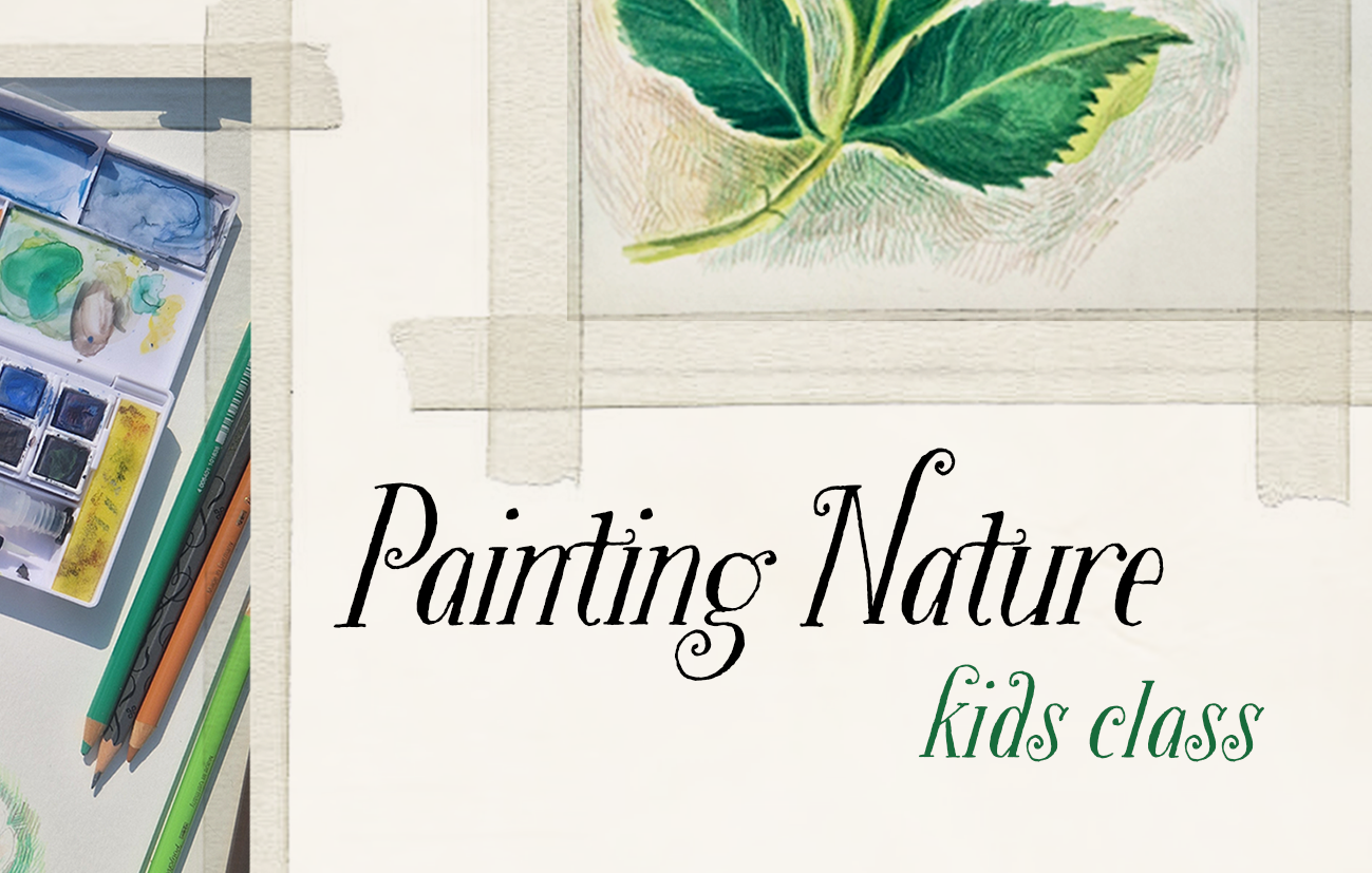 Painting Nature ~ Kids Class