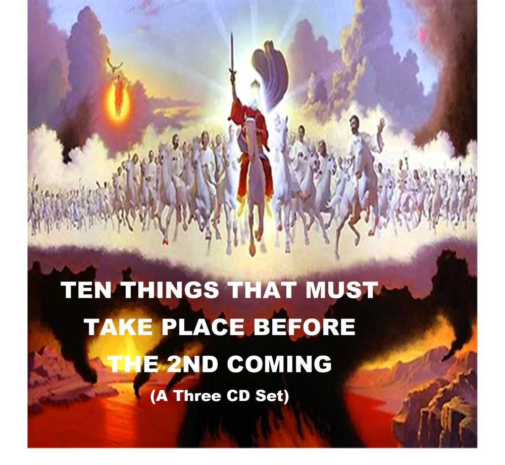 CD - Ten Events Before the Second Coming of Christ — Walk Through Time Ministries - A Ministry of Grace Baptist Church Raleigh, IL CD - Ten Events Before the Second Coming of Christ — Walk Through Time Ministries - A Ministry of Grace Baptist Church Raleigh, IL