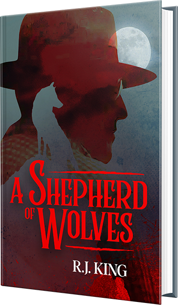 a shephered of wolves by r.j. king