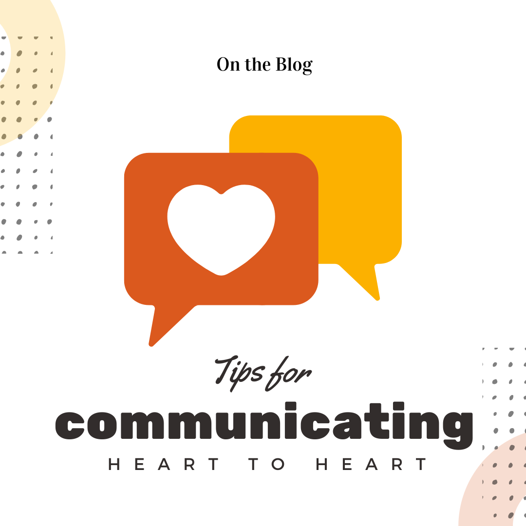 Tips for Communicating Heart to Heart
