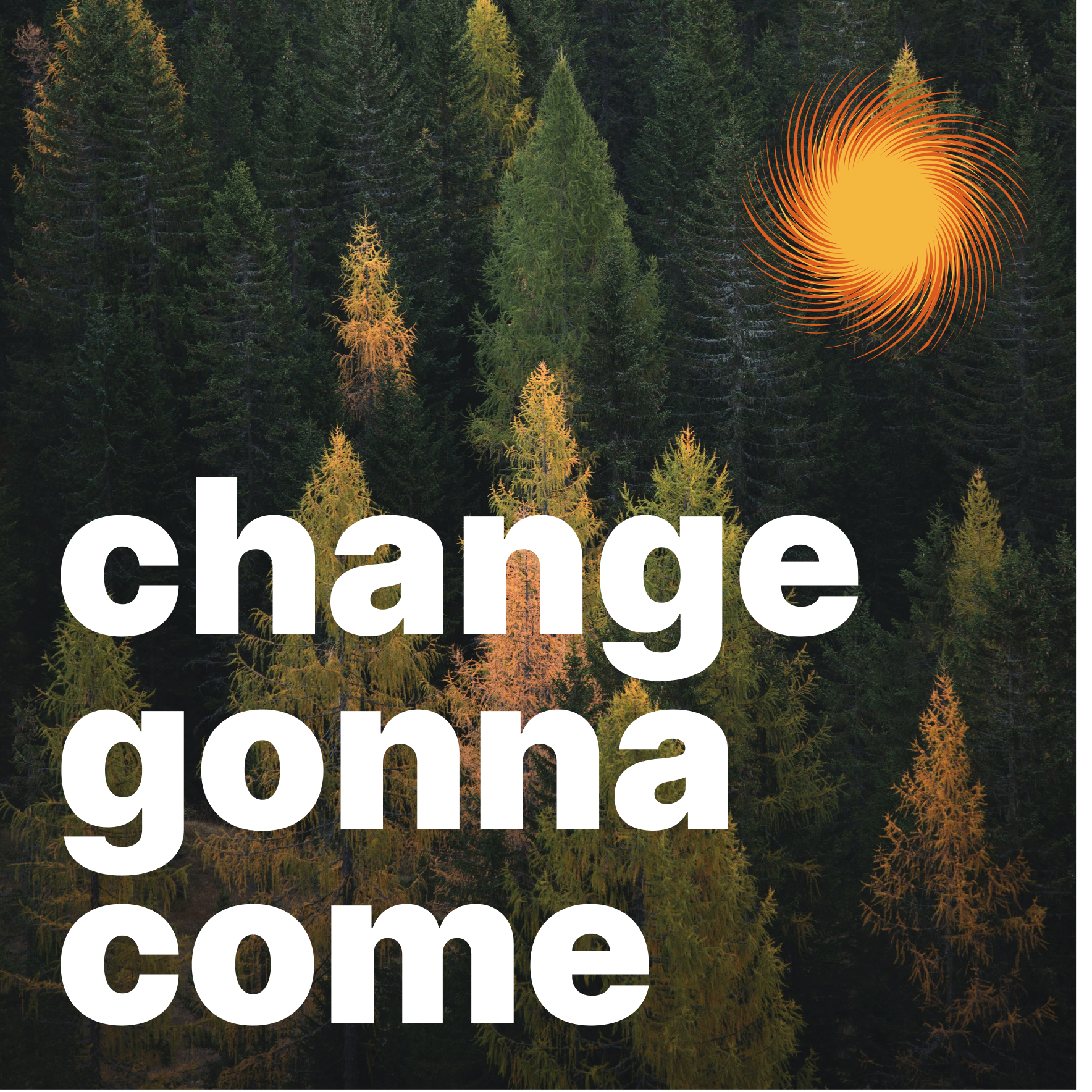 Change Gonna Come