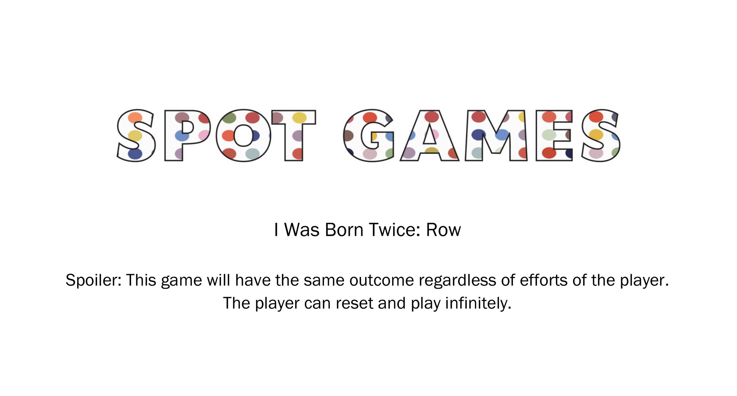 Spoiler: I Was Born Twice, Row