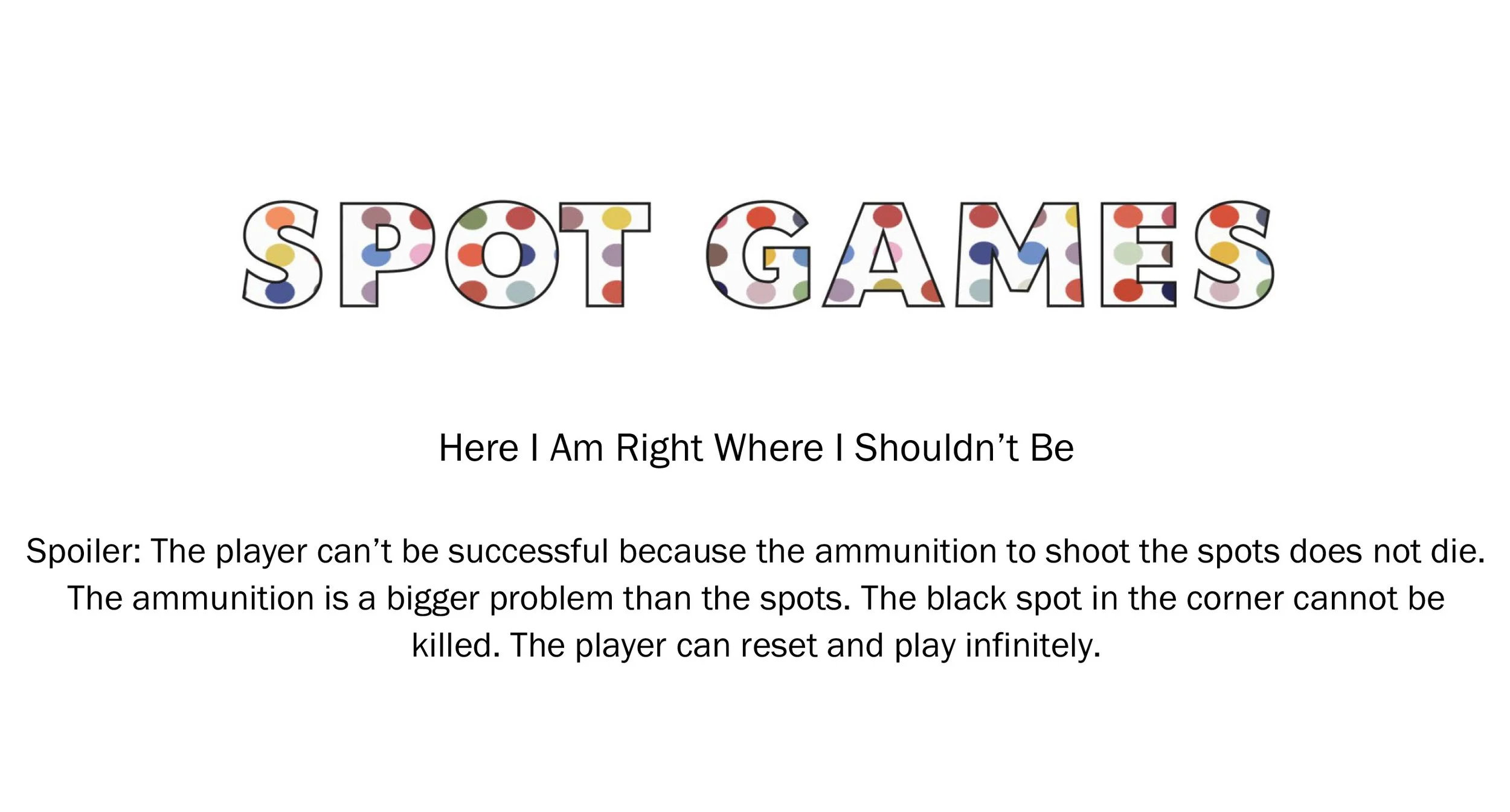 Spoiler: Here I Am Right Where I Shouldn't Be