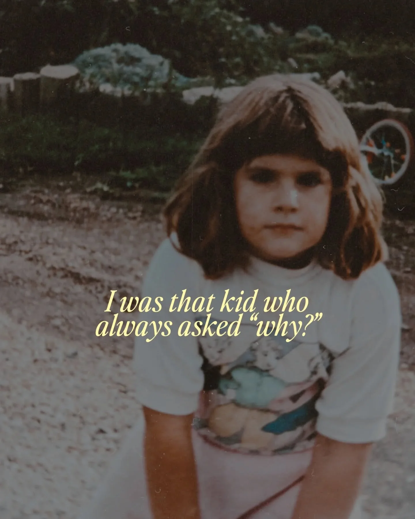 I was the little kid that would constantly ask &ldquo;Why?&rdquo;
All. The. Time.

My parents settled in for endless Qs.
Teachers sighed &amp; reprimanded me.
Managers rolled their eyes &amp; called me a troublemaker.
But I couldn&rsquo;t help it.

I