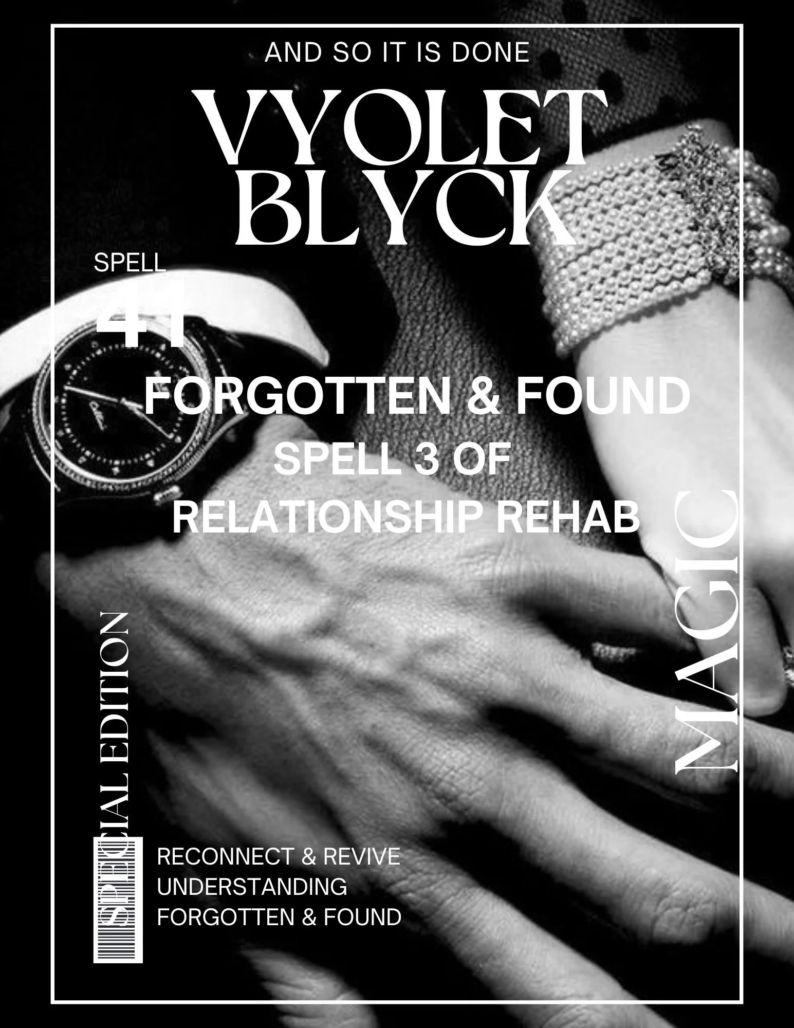 FORGOTTEN AND FOUND- This is Spell 3 from relationship rehab/ buy as a stand alone or together