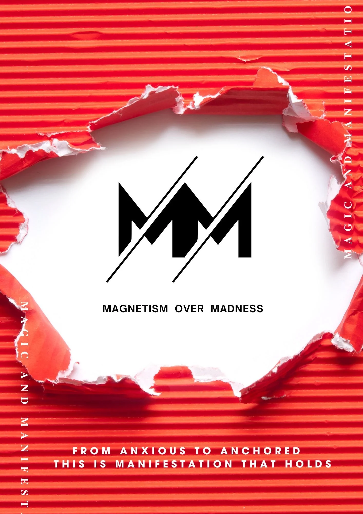 MAGNETISM OVER MADNESS - A LIFE CHANGING TRANSFORMATION
