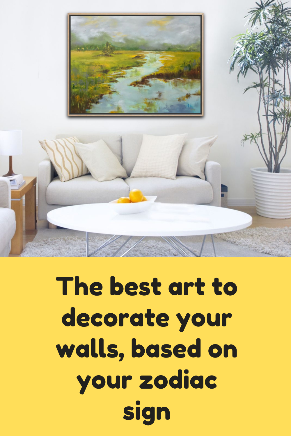 The best art to decorate your walls, based on your ZODIAC SIGN