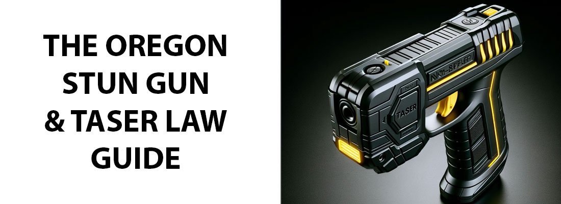 The Oregon Stun Gun & Taser Law Guide: Are They Legal? — Powell