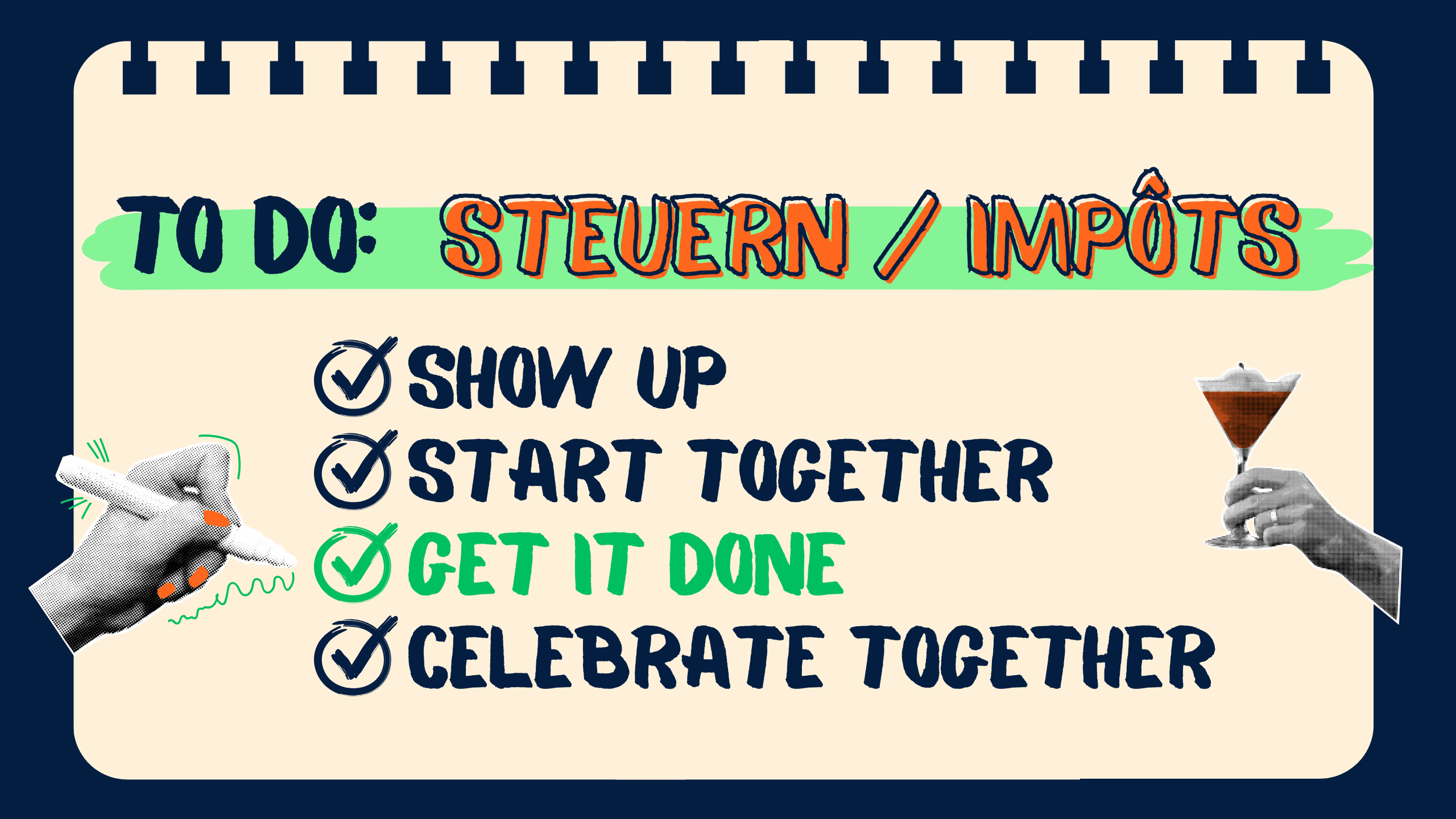 get things done [steuern / impôts]