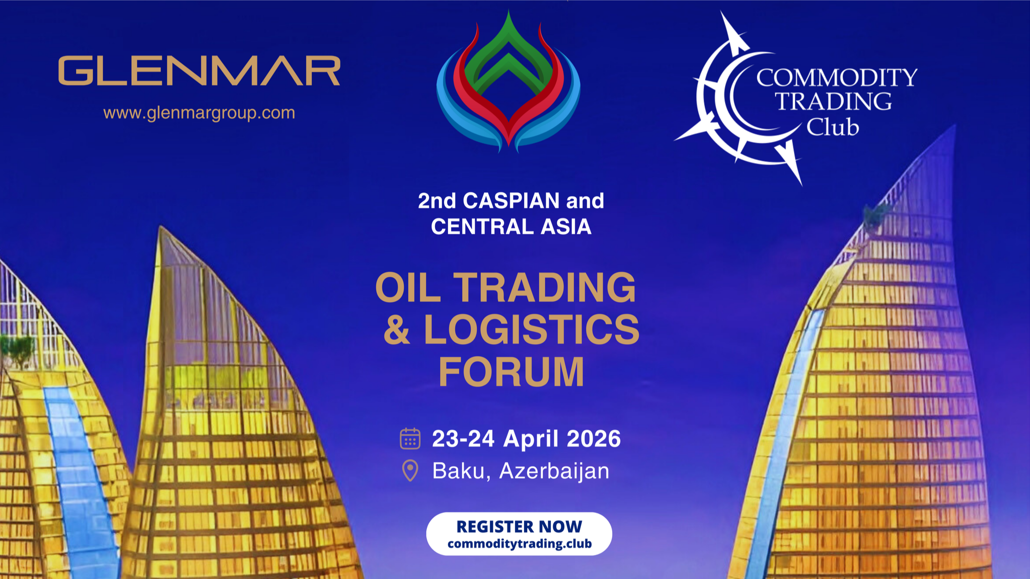 Partner Event in Baku - 2nd Caspian and Central Asia Oil Trading &amp; Logistics Forum