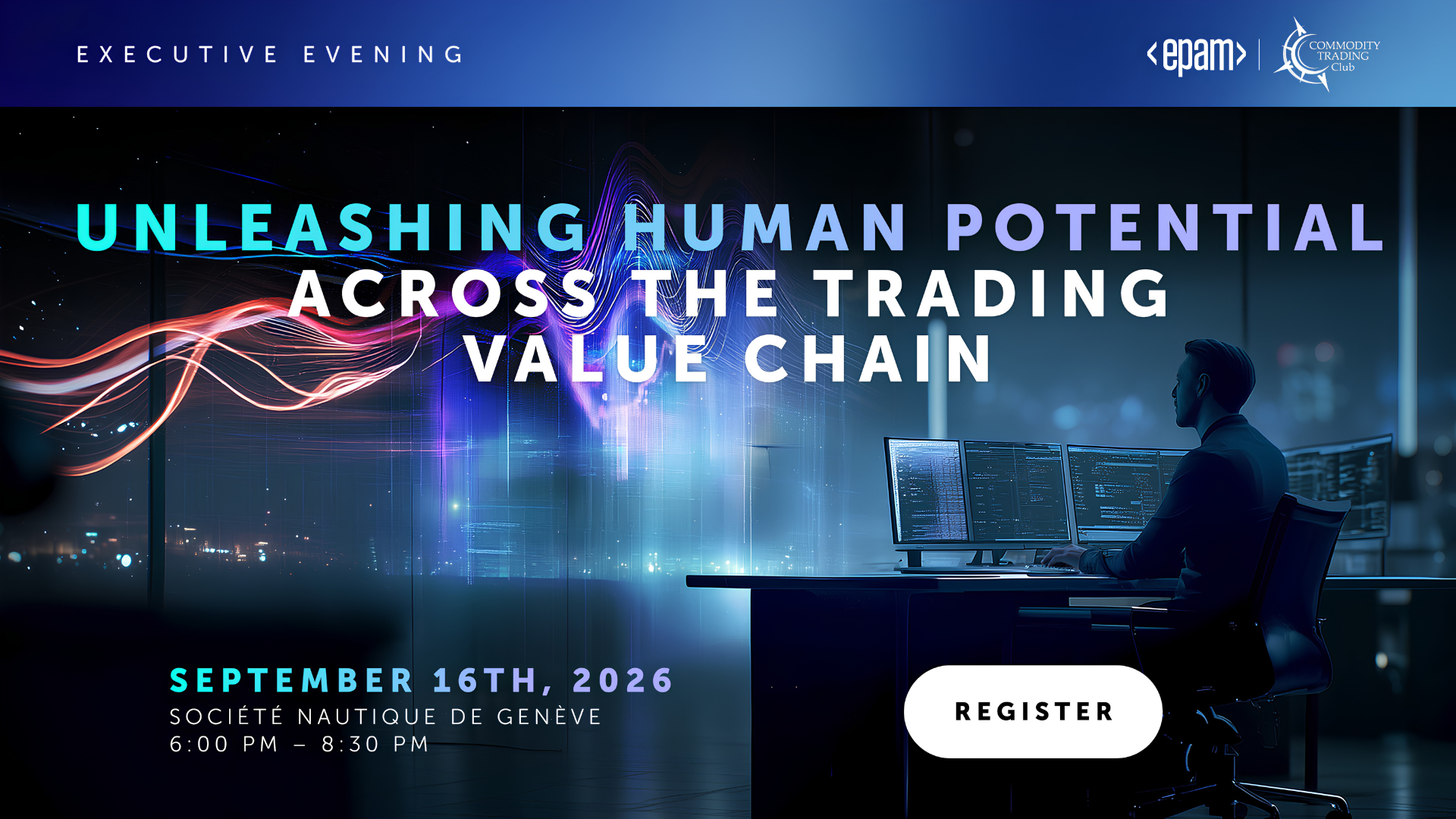 Geneva - Executive Evening: Unleashing Human Potential Across the Trading Value Chain