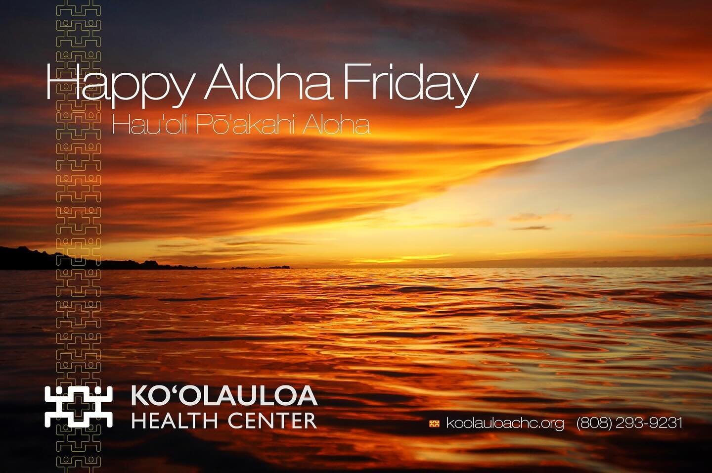 Happy Aloha Friday &lsquo;Ohana!

Wishing all of you a healthy &amp; happy weekend!

Mahalo!

#alohafriday #koolauloahealthcenter