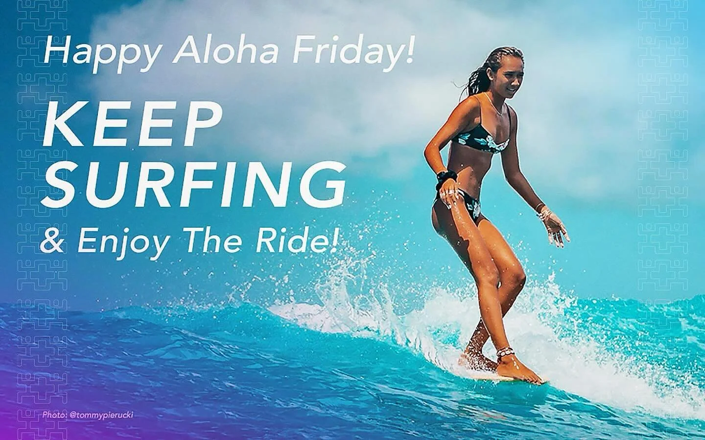 Happy Aloha Friday &lsquo;Ohana!

Hope everyone has a safe and healthy weekend. Keep surfing and enjoy the ride!

#bewell
#staywell
#livewell