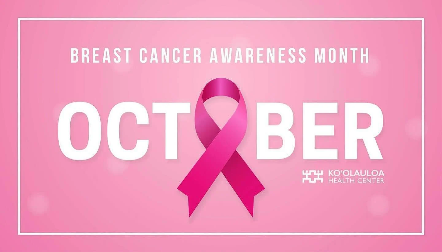 Aloha &lsquo;Ohana!

Did you know that the month of October is Breast Cancer Awareness Month? This is an annual campaign to raise awareness about breast cancer, encourage early detection, promote mammograms as a very important tool in the fight, and 