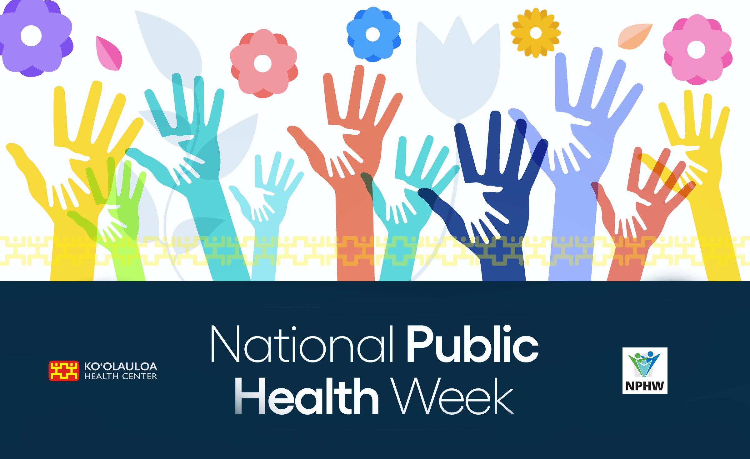 National Public Health Week! — KOʻOLAULOA Health Center Medical