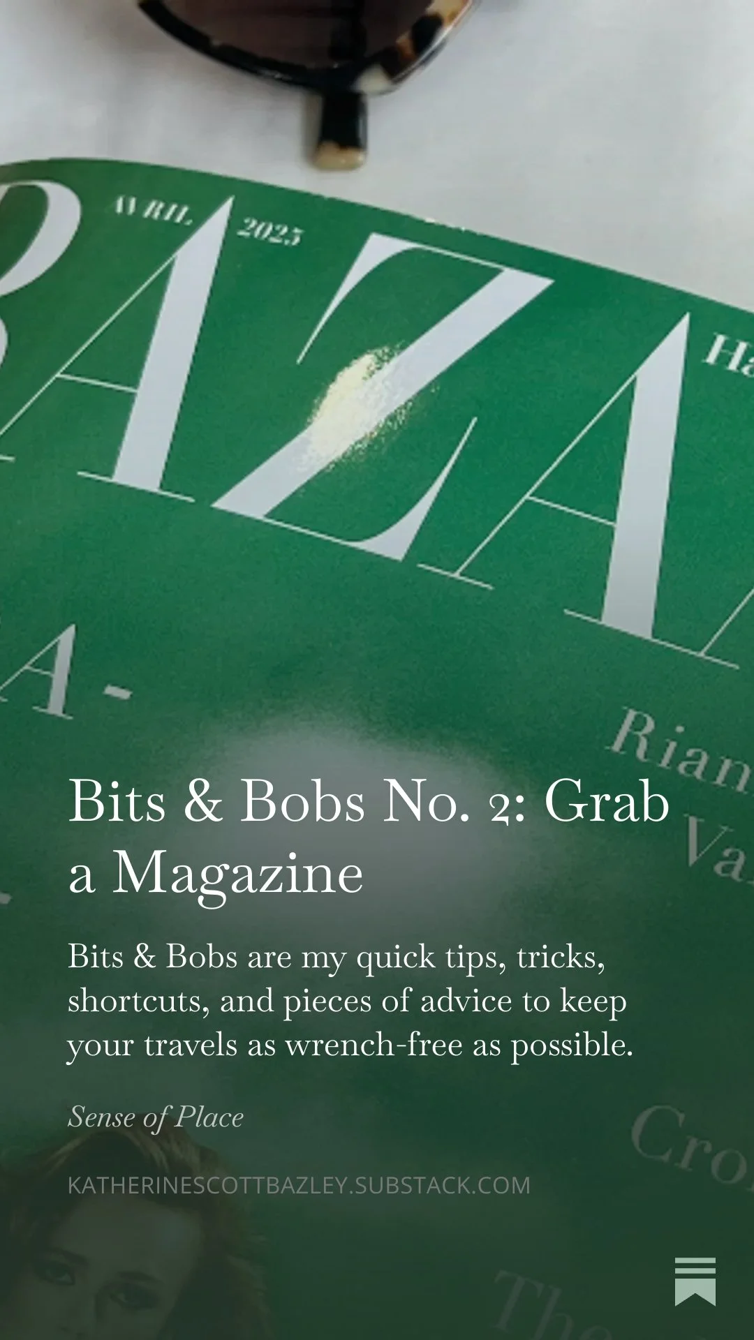 Cover page of 'Bits & Bobs No. 2: Grab a Magazine' featuring a the cover of an issue of Harper's Bazaar magazine. The text describes quick tips, tricks, shortcuts, and advice for travel.