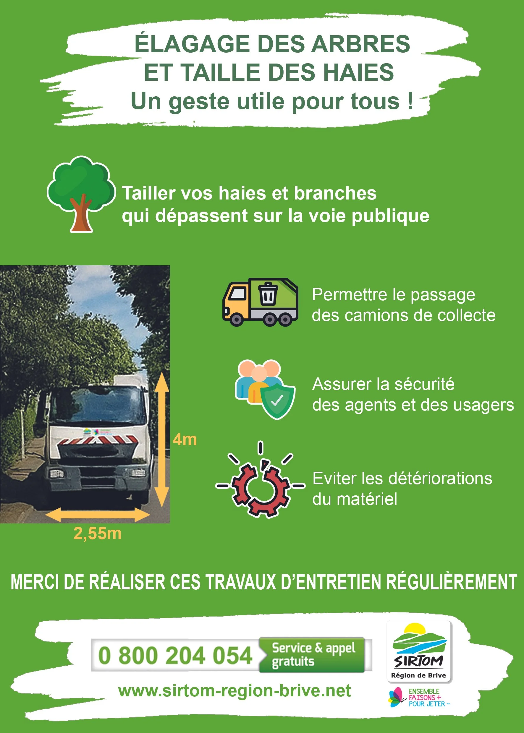 Pour permettre la collecte des déchets, pensez à tailler vos haies et branches qui dépassent.