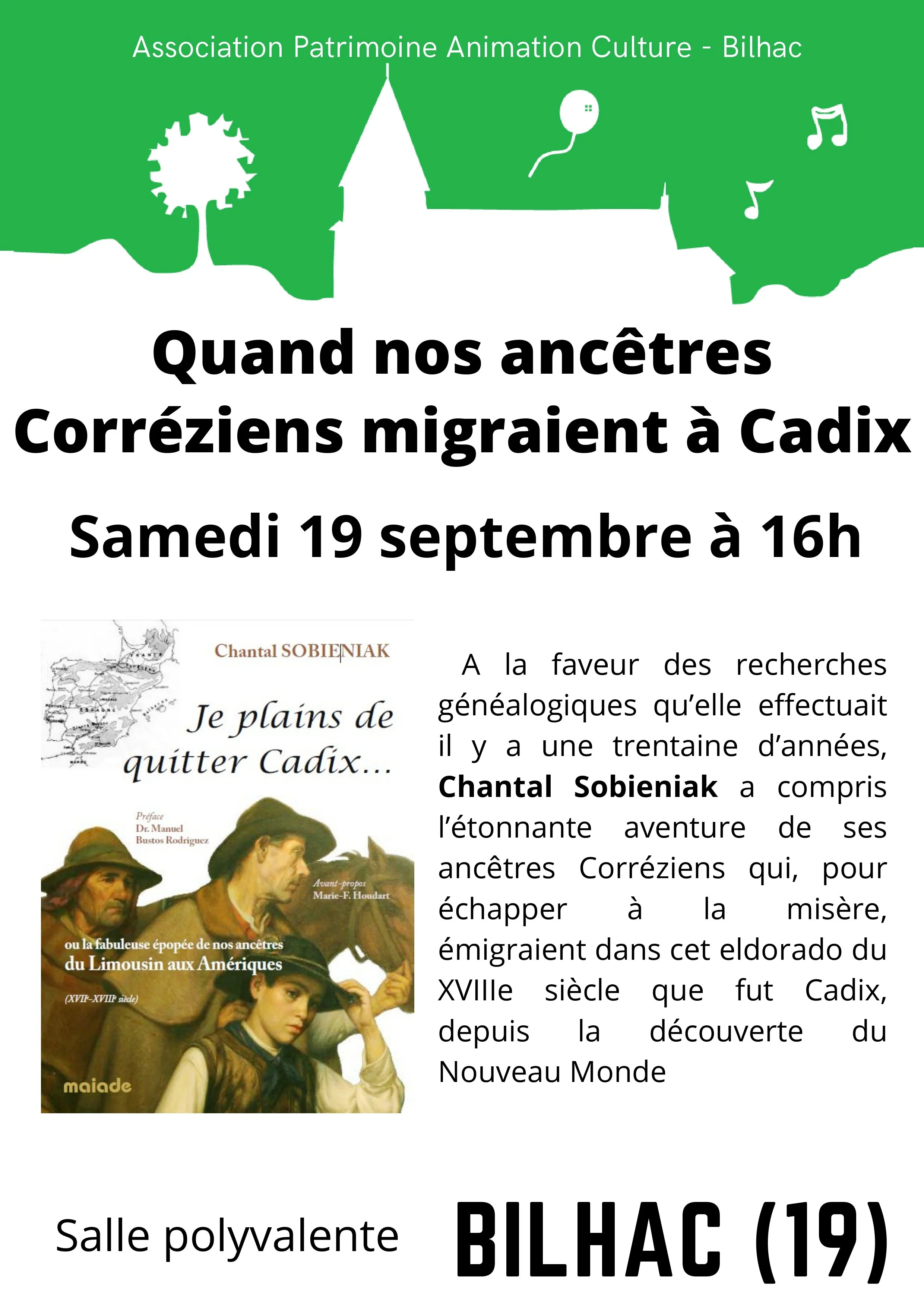 Conférence de Chantal SOBIENAK “Quand nos ancêtres corréziens migraient à Cadix” - Samedi 19 septembre - 16h00 - Salle polyvalente de Bilhac