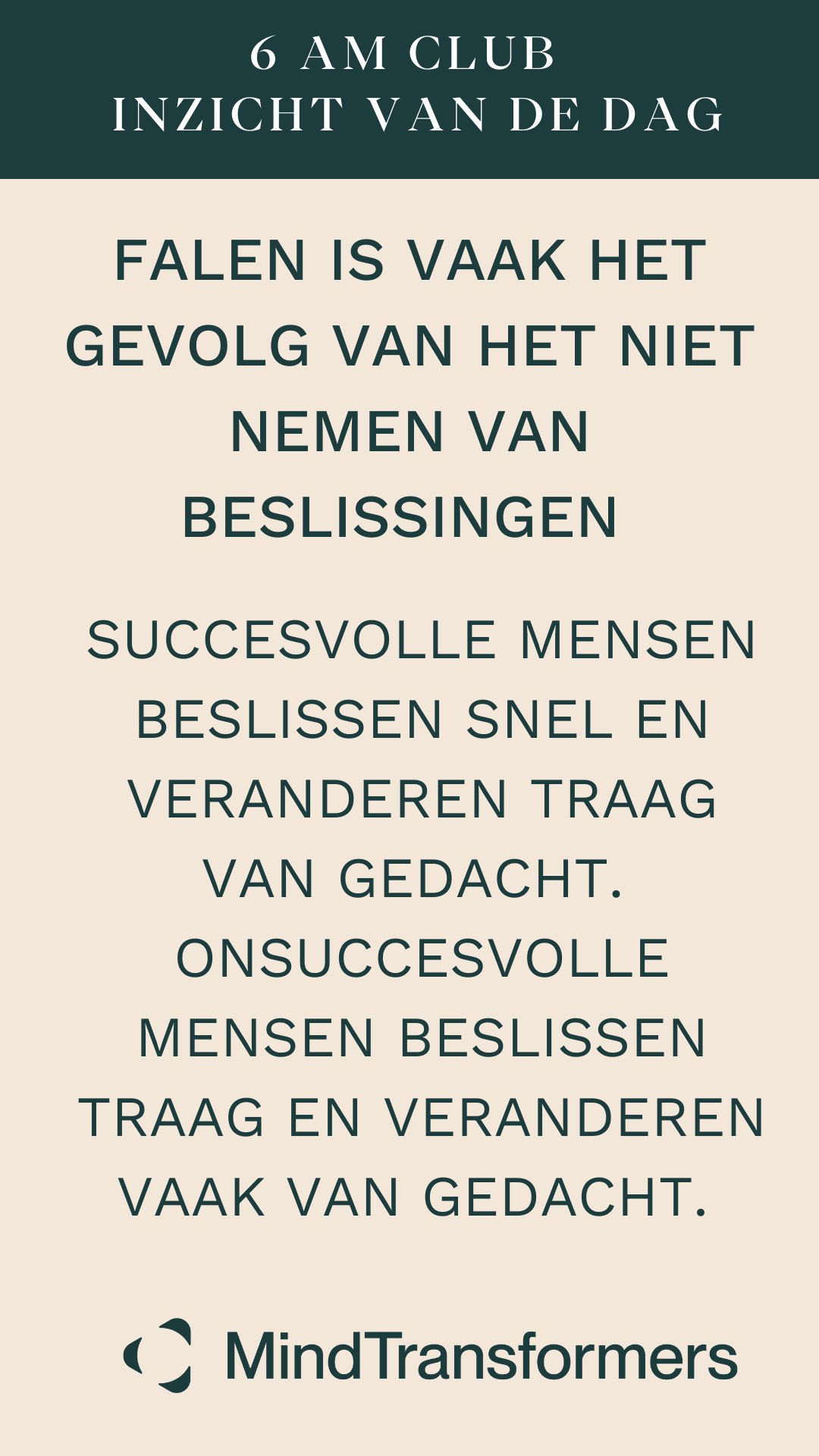 Inspirerende quote over de kracht van succesvolle mensen bij het maken van snelle beslissingen en omgaan met gedachten, afkomstig van MindTransformers.