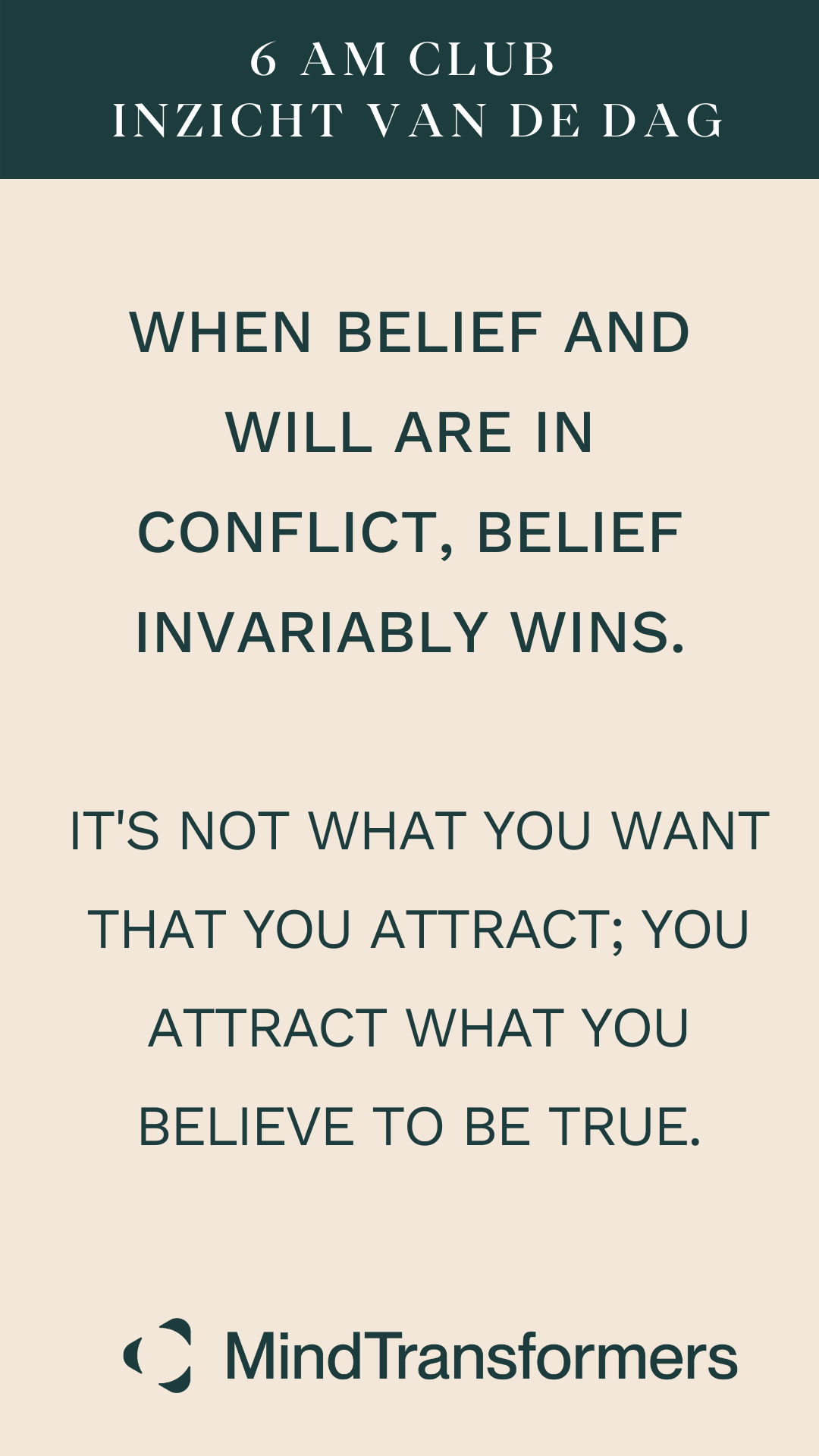Inspirerende quote over geloven en aantrekken, van MindTransformers, met een groen en beige achtergrond.