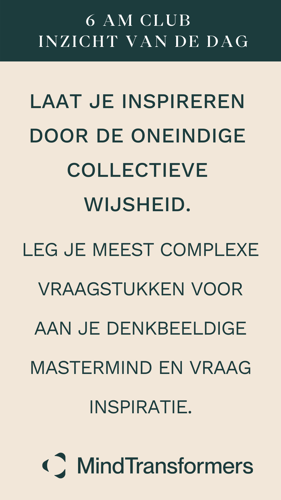 Een inspirerende quote over collectieve wijsheid, van MindTransformers, op een achtergrond met groene en beige kleuren.