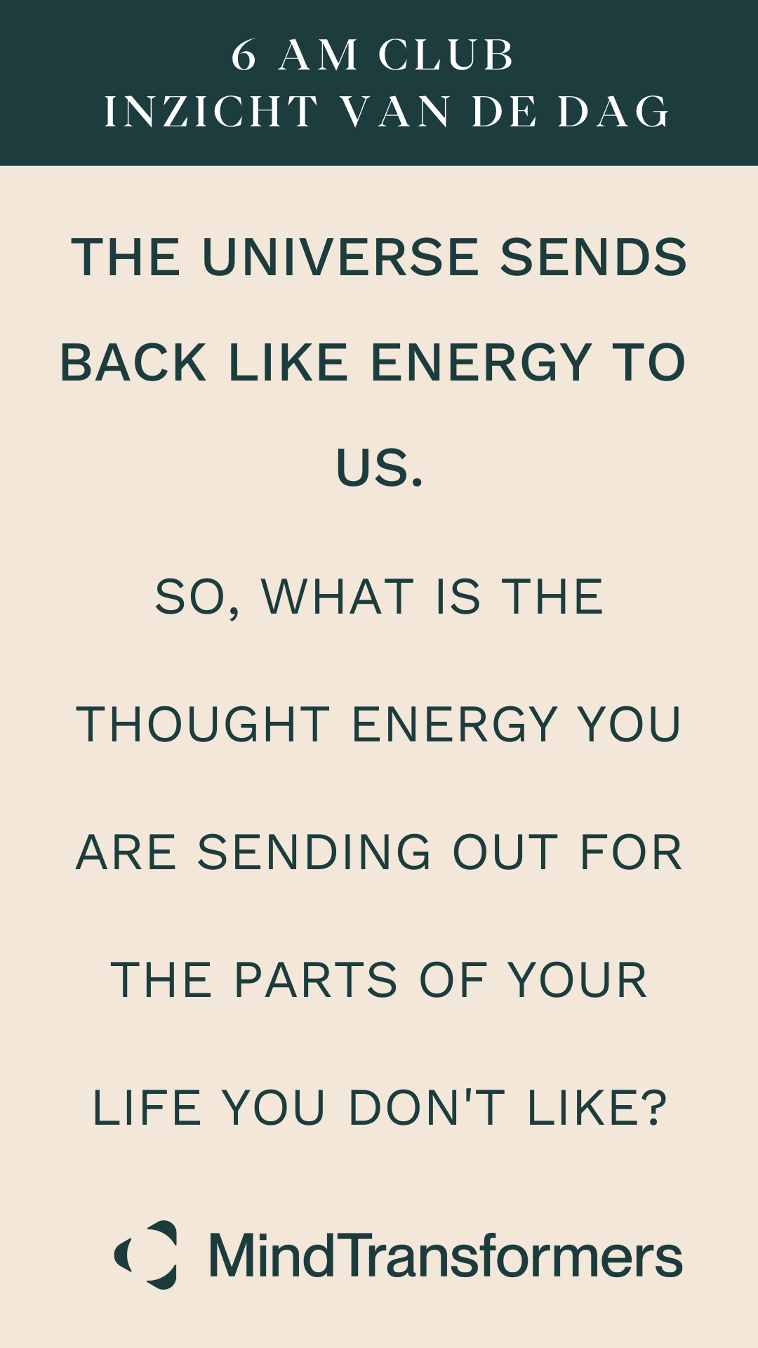 Quote van MindTransformers over energie en gedachten, met een donkere groene koptekst en een beige achtergrond.