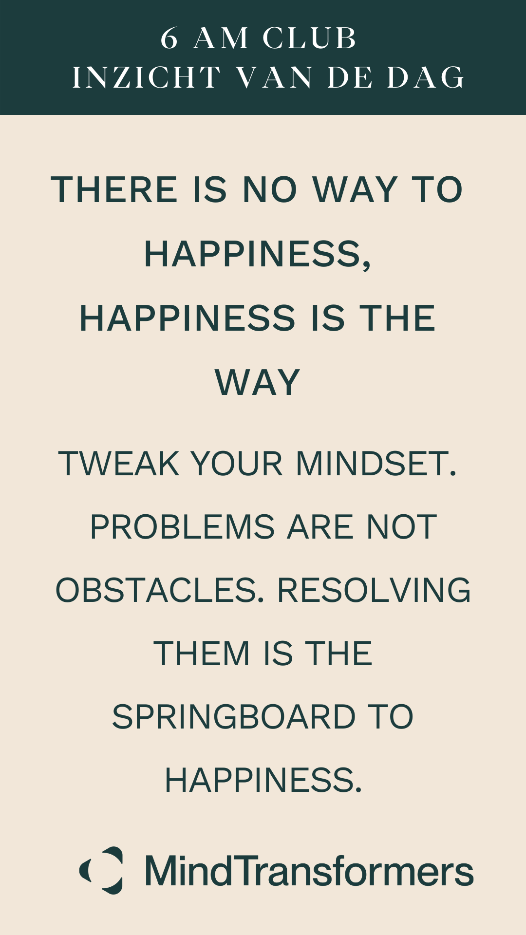 Inspirerende quote over geluk en mindset, met het logo van MindTransformers onderaan.