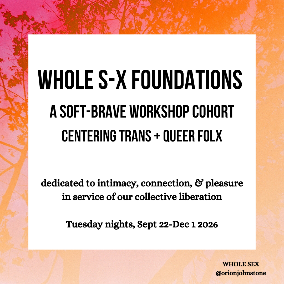 WHOLE SEX FOUNDATIONS  2026: Community Cohort Centering Trans and Queer Folx