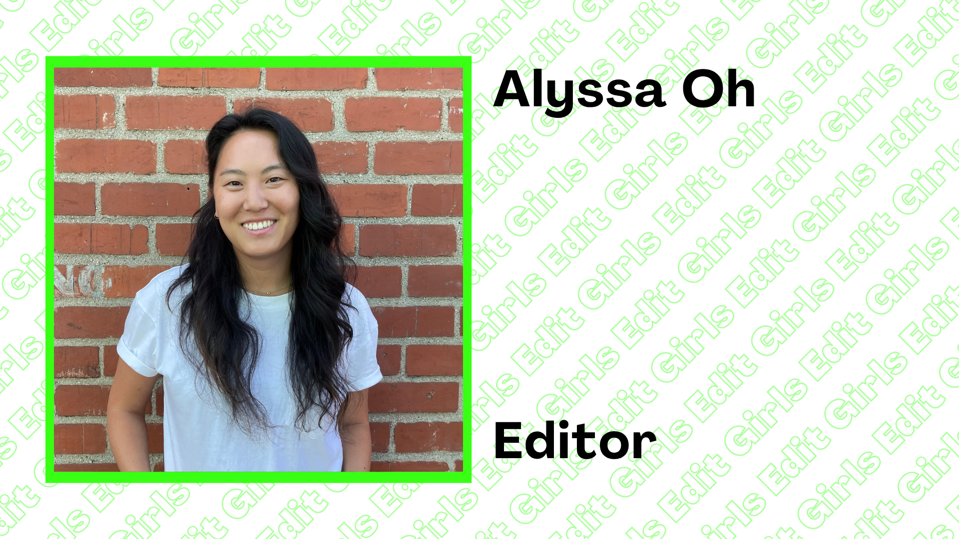 Alyssa Oh - Editor